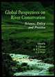 Global Perspectives in River Conservation, P. J. Boon, B. R. Davies, Geoffrey E. Petts, Bryan Davies 
