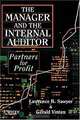 The Manager and the Internal Auditor : Partners for Profit, Gerald Vinten, Lawrence B. Sawyer 