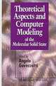 Theoretical Aspects and Computer Modeling of the Molecular Solid State (Molecular Solid State), Angelo Gavezzotti 