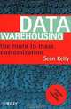 Data Warehousing : The Route to Mass Communication, Sean Kelly 