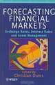 Forecasting Financial Markets : Exchange Rates, Interest Rates and Asset Management (Financial Economics and Quantitative Analysis Series), Christian L. Dunis 