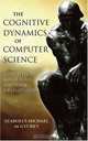 The Cognitive Dynamics of Computer Science: Cost-Effective Large Scale Software Development, Szabolcs de Gyurky 