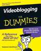 Videoblogging For Dummies (For Dummies (Computer/Tech)), Stephanie Cottrell Bryant 