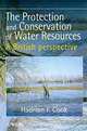 The Protection and Conservation of Water Resources : A British Perspective, Hadrian F. Cook 