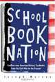 Schoolbook Nation : Conflicts over American History Textbooks from the Civil War to the Present, Joseph Moreau 