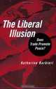 The Liberal Illusion : Does Trade Promote Peace?, Katherine Barbieri 
