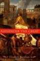 Alexander the Great : The Unique History of Quintus Curtius, Elizabeth Baynham 