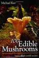 100 Edible Mushrooms, Michael Kuo 