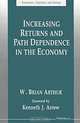 Increasing Returns and Path Dependence in the Economy (Economics, Cognition, and Society), W. Brian Arthur 