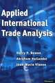 Applied International Trade Analysis (Studies in International Economics), Harry P. Bowen, Harry P. Bowen, Abraham Hollander 