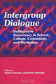 Intergroup Dialogue : Deliberative Democracy in School, College, Community, and Workplace, David Schoem, Sylvia Hurtado 