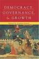 Democracy, Governance, and Growth (Economics, Cognition, and Society), Stephen Knack 