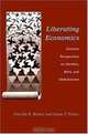 Liberating Economics: Feminist Perspectives on Families, Work, and Globalization, Drucilla Barker, Susan F. Feiner 