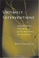 Untimely Interventions : AIDS Writing, Testimonial, and the Rhetoric of Haunting, Leigh Ross Chambers 