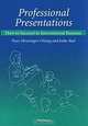 Professional Presentations: How to Succeed in International Business, Tracy Henninger-Chiang, Judee Reel 