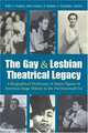 The Gay and Lesbian Theatrical Legacy : A Biographical Dictionary of Major Figures in American Stage History in the Pre-Stonewall Era (Triangulations: Lesbian/Gay/Queer Theater/Drama/Performance), 