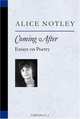 Coming After : Essays on Poetry (Poets on Poetry), Alice Notley 