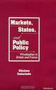 Markets, States, and Public Policy: Privatization in Britain and France, Nikolaos Zahariadis 