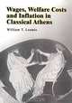 Wages, Welfare Costs and Inflation in Classical Athens, William T. Loomis 