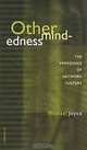 Othermindedness : The Emergence of Network Culture (Studies in Literature and Science), Michael Thomas Joyce 
