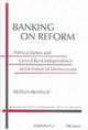 Banking on Reform: Political Parties and Central Bank Independence in the Industrial Democracies (Michigan Studies in International Political Economy), William T. Bernhard 