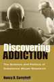 Discovering Addiction: The Science and Politics of Substance Abuse Research, Nancy D. Campbell 