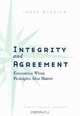 Integrity and Agreement: Economics When Principles Also Matter (Economics, Cognition, and Society), Alanson Minkler 