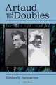 Artaud and His Doubles (Theater: Theory/Text/Performance), Kimberly Jannarone 
