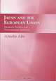 Japan and the European Union: Domestic Politics and Transnational Relations, Atsuko Abe 