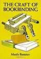 The Craft of Bookbinding, Manly Banister 