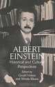 Albert Einstein: Historical and Cultural Perspectives, 