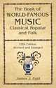 The Book of World-Famous Music: Classical, Popular, and Folk (Fifth Edition, Revised and Enlarged), James J. Fuld 