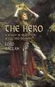 The Hero: A Study in Tradition, Myth and Drama, Lord Raglan 