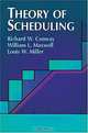 Theory of Scheduling, Richard W. Conway, William L. Maxwell, Louis W. Miller 