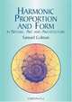 Harmonic Proportion and Form in Nature, Art and Architecture (Popular Science), Samuel Colman 