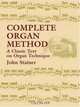 Complete Organ Method : A Classic Text on Organ Technique, John Stainer 