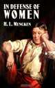 In Defense of Women, H. L. Mencken 