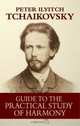 Guide to the Practical Study of Harmony (Dover Books on Music), Peter Ilyitch Tchaikovsky 