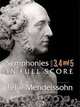 Felix Mendelssohn: Symphonies Nos. 3, 4 and 5 in Full Score, Felix Mendelssohn 