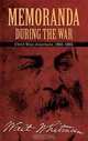 Memoranda During the War: Civil War Journals, 1863-1865, Walt Whitman 