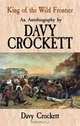 King of the Wild Frontier: An Autobiography by Davy Crockett, Davy Crockett 