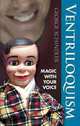 Ventriloquism: Magic with Your Voice, George Schindler 