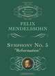 Symphony No. 5: "Reformation" (Dover Miniature Music Scores), Felix Mendelssohn, Music Scores 