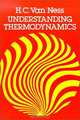 Understanding Thermodynamics, H. C. Van Ness 