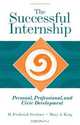 The Successful Internship: Personal, Professional, and Civic Development, H. Frederick Sweitzer, Mary A. King 