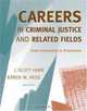 Careers in Criminal Justice and Related Fields: From Internship to Promotion, J. Scott Harr, Karen M. Hess 