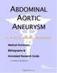 Abdominal Aortic Aneurysm: A Medical Dictionary, Bibliography, And Annotated Research Guide To Internet References, Icon Health Publications 