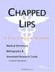 Chapped Lips: A Medical Dictionary, Bibliography, And Annotated Research Guide To Internet References, Icon Health Publications 