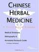 Chinese Herbal Medicine: A Medical Dictionary, Bibliography, And Annotated Research Guide To Internet References, Icon Health Publications 