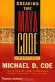 Breaking the Maya Code, Michael D. Coe 